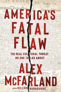 Americas Fatal Flaw: The Real Cultural Threat No One Talks About Americas Fatal Flaw: The Real Cultural Threat No One Talks About