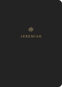 ESV Scripture Journal Jeremiah ESV Scripture Journal Jeremiah