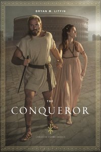 The Conqueror (#01 in The Christian Empire Trilogy Series) The Conqueror (#01 in The Christian Empire Trilogy Series)