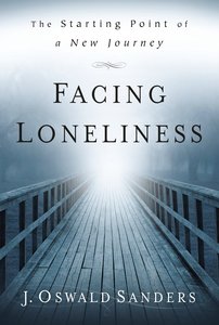 Facing Loneliness: Starting Point of a New Journey Facing Loneliness: Starting Point of a New Journey
