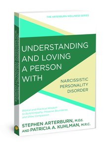 Awells: Understanding and Loving a Person With Narcissism Awells: Understanding and Loving a Person With Narcissism
