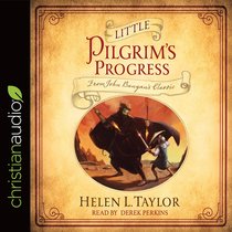 Little Pilgrims Progress: From John Bunyans Classic (Unabridged, 5cds) Little Pilgrims Progress: From John Bunyans Classic (Unabridged, 5cds)