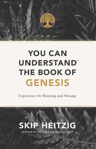 You Can Understand the Book of Genesis You Can Understand the Book of Genesis