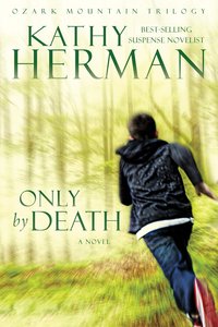 Only By Death (#02 in Ozark Mountain Trilogy Series) Only By Death (#02 in Ozark Mountain Trilogy Series)