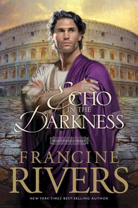 Echo in the Darkness (Repackaged) (#02 in Mark Of The Lion Series) Echo in the Darkness (Repackaged) (#02 in Mark Of The Lion Series)