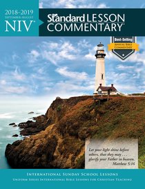 NIV Standard Lesson Commentary 2018-2019 NIV Standard Lesson Commentary 2018-2019