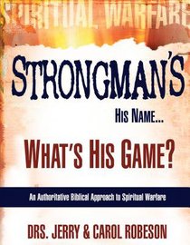 Strongmans His Name...Whats His Game? Strongmans His Name...Whats His Game?