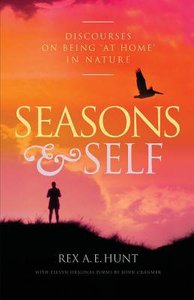 Seasons and Self: Discourses on Being At Home in Nature Seasons and Self: Discourses on Being At Home in Nature