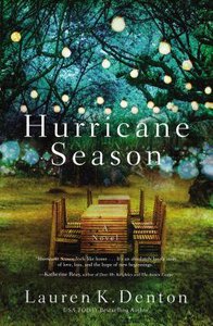 Hurricane Season: A Southern Novel of Two Sisters and the Storms They Must Weather Hurricane Season: A Southern Novel of Two Sisters and the Storms They Must Weather