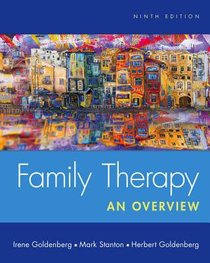 Family Therapy: An Overview (9th Edition) Family Therapy: An Overview (9th Edition)