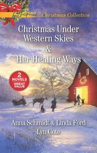 Christmas Under Western Skies and Her Healing Ways (2in1 Love Inspired Series) Christmas Under Western Skies and Her Healing Ways (2in1 Love Inspired Series)