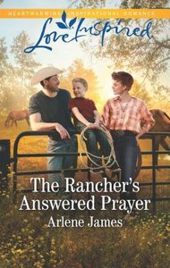 The Ranchers Answered Prayer (Three Brothers Ranch) (Love Inspired Series) The Ranchers Answered Prayer (Three Brothers Ranch) (Love Inspired Series)