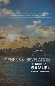 1&2 Samuel : A Comprehensive Verse-By-Verse Exploration of the Bible (Participant Book) (Genesis To Revelation Series) 1&2 Samuel : A Comprehensive Verse-By-Verse Exploration of the Bible (Participant Book) (Genesis To Revelation Series)