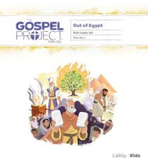Out of Egypt (Leader Kit) (#02 in The Gospel Project For Kids Series) Out of Egypt (Leader Kit) (#02 in The Gospel Project For Kids Series)