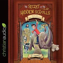 The Beginning (Unabridged, 2 CDS) (#01 in The Secret Of The Hidden Scrolls Audio Series) The Beginning (Unabridged, 2 CDS) (#01 in The Secret Of The Hidden Scrolls Audio Series)