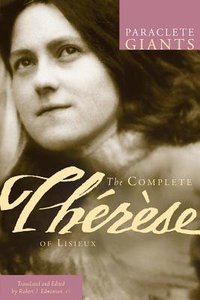 The Complete Therese of Lisieux (Paraclete Giants Series) The Complete Therese of Lisieux (Paraclete Giants Series)