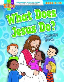 What Does Jesus Do? (Ages 8-10, Reproducible) (Warner Press Colouring & Activity Books Series) What Does Jesus Do? (Ages 8-10, Reproducible) (Warner Press Colouring & Activity Books Series)