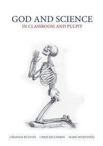 God and Science: In the Classroom and Pulpit God and Science: In the Classroom and Pulpit