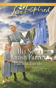 His New Amish Family (The Amish Bachelors) (Love Inspired Series) His New Amish Family (The Amish Bachelors) (Love Inspired Series)