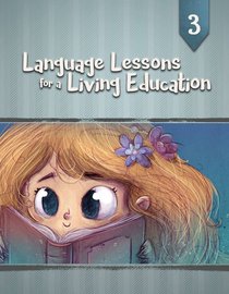 Ll4Ale #03 (#03 in Language Lessons For A Living Education Series) Ll4Ale #03 (#03 in Language Lessons For A Living Education Series)