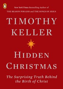 Hidden Christmas: The Surprising Truth Behind the Birth of Christ Hidden Christmas: The Surprising Truth Behind the Birth of Christ