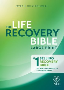 NLT Life Recovery Bible Large Print NLT Life Recovery Bible Large Print