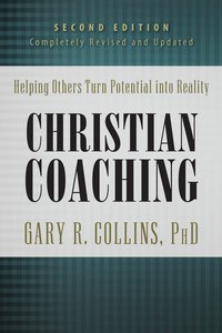 Christian Coaching: Helping Others Turn Potential Into Reality Christian Coaching: Helping Others Turn Potential Into Reality