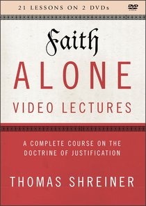 Faith Alone : A Complete Course on the Doctrine of Justification (Video Lectures) (The Five Solas Series) Faith Alone : A Complete Course on the Doctrine of Justification (Video Lectures) (The Five Solas Series)