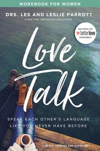 Love Talk: Speak Each Others Language Like You Never Have Before (Workbook For Women) Love Talk: Speak Each Others Language Like You Never Have Before (Workbook For Women)