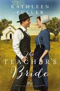 The Teachers Bride (#01 in Amish Brides Of Birch Creek Series) The Teachers Bride (#01 in Amish Brides Of Birch Creek Series)