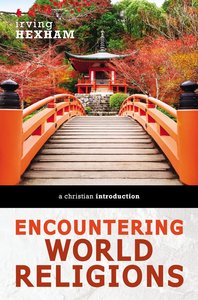 Encountering World Religions: A Christian Introduction Encountering World Religions: A Christian Introduction