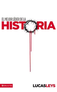 El Mejor Lider De La Historia (Best Leader In History) El Mejor Lider De La Historia (Best Leader In History)