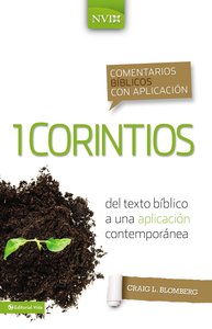 Comentarios Biblicos Con Aplicacion Nvi 1 Corintios (Spanish Edition) (From Biblical Text . . . To Contemporary Life) Comentarios Biblicos Con Aplicacion Nvi 1 Corintios (Spanish Edition) (From Biblical Text . . . To Contemporary Life)