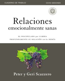 Relaciones Emocionalmente Sanas Cuaderno De Trabajo: Discipulado Que Cambia Profundamente Tus Relaciones Con Los Demas (Study Guide) Relaciones Emocionalmente Sanas Cuaderno De Trabajo: Discipulado Que Cambia Profundamente Tus Relaciones Con Los Demas (Study Guide)