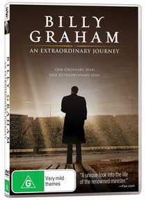 Billy Graham: An Extraordinary Journey Billy Graham: An Extraordinary Journey