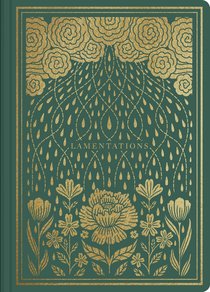 ESV Illuminated Scripture Journal Lamentations (Black Letter Edition) ESV Illuminated Scripture Journal Lamentations (Black Letter Edition)