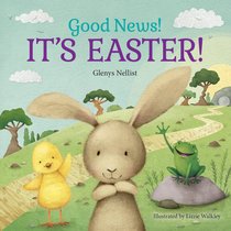 Good News! Its Easter! Good News! Its Easter!
