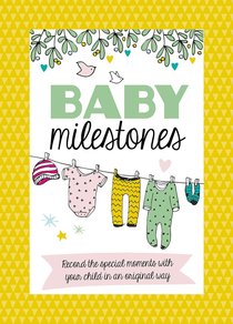 Baby Milestone Cards: Record the Special Moments With You Child in An Original Way Baby Milestone Cards: Record the Special Moments With You Child in An Original Way