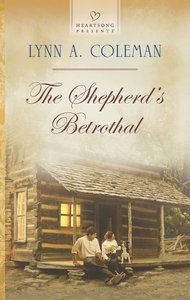 The Shepherds Betrothal (#1133 in Heartsong Series) The Shepherds Betrothal (#1133 in Heartsong Series)