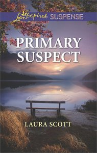 Primary Suspect (Callahan Confidential) (Love Inspired Suspense Series) Primary Suspect (Callahan Confidential) (Love Inspired Suspense Series)
