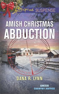 Amish Christmas Abduction (Amish Country Justice) (Love Inspired Suspense Series) Amish Christmas Abduction (Amish Country Justice) (Love Inspired Suspense Series)