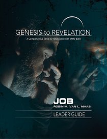 Job : A Comprehensive Verse-By-Verse Exploration of the Bible (Leader Guide) (Genesis To Revelation Series) Job : A Comprehensive Verse-By-Verse Exploration of the Bible (Leader Guide) (Genesis To Revelation Series)