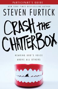 Crash the Chatterbox (Participants Guide) Crash the Chatterbox (Participants Guide)