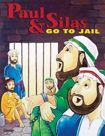 Paul and Silas Go to Jail (Bible Big Book Series) Paul and Silas Go to Jail (Bible Big Book Series)