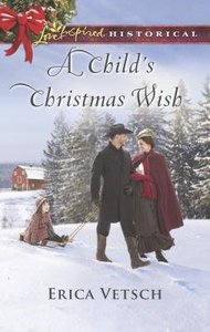 A Childs Christmas Wish (Love Inspired Series Historical) A Childs Christmas Wish (Love Inspired Series Historical)