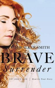 Brave Surrender: Let Gods Love Rewrite Your Story (Unabridged, 5 Cds) Brave Surrender: Let Gods Love Rewrite Your Story (Unabridged, 5 Cds)