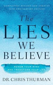 The Lies We Believe: Renew Your Mind and Transform Your Life (Unabridged, 7 Cds) The Lies We Believe: Renew Your Mind and Transform Your Life (Unabridged, 7 Cds)