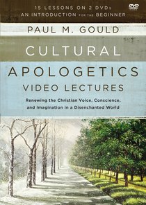 Cultural Apologetics : Renewing the Christian Voice, Conscience, and Imagination in (Video Lectures) (Zondervan Academic Course Dvd Study Series) Cultural Apologetics : Renewing the Christian Voice, Conscience, and Imagination in (Video Lectures) (Zondervan Academic Course Dvd Study Series)