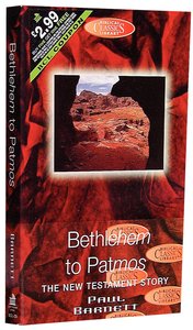 Bethlehem to Patmos (#39 in Biblical Classics Library Series) Bethlehem to Patmos (#39 in Biblical Classics Library Series)
