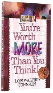 Youre Worth More Than You Think (Lets Talk About It Stories For Kids Series) Youre Worth More Than You Think (Lets Talk About It Stories For Kids Series)